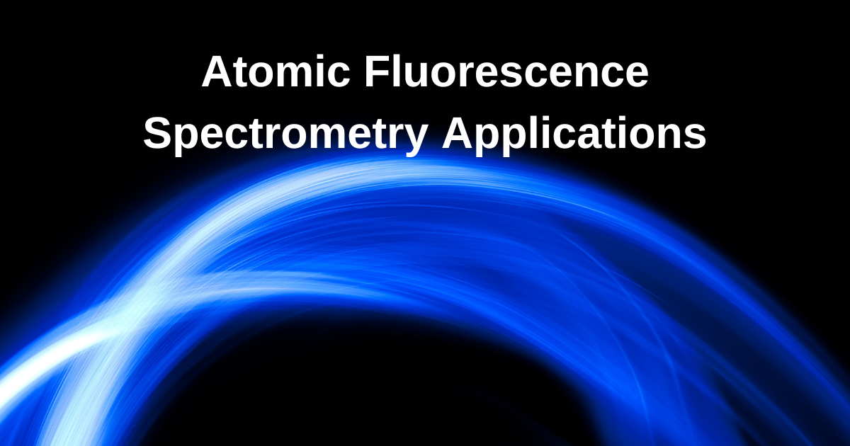 Atomic Fluorescence Spectrometry Applications